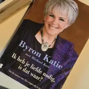 Byron Katie Ik heb je liefde nodig, is dat waar? Liefdeszaak Anoek Leppink EFT relatietherapeut Haarlem