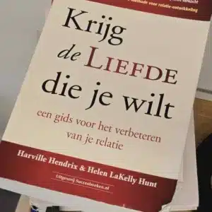 Krijg de Liefde die je wilt Harville Hendrix, Helen LaKelly Hunt Liefdeszaak Anoek Leppink EFT relatietherapeut Haarlem