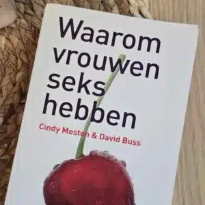 Waarom vrouwen seks hebben Cindy Mesten David Buss Liefdeszaak Anoek Leppink EFT relatietherapeut Haarlem